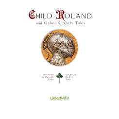 Книга А-ба-ба-га-ла-ма-га Child Roland and Other Knightly Tales Фото 1