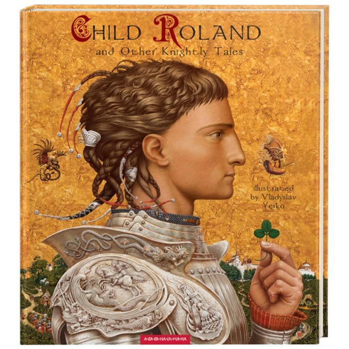 Книга А-ба-ба-га-ла-ма-га Child Roland and Other Knightly Tales Фото